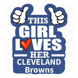 this girl loves her browns svg, sport svg, cleve