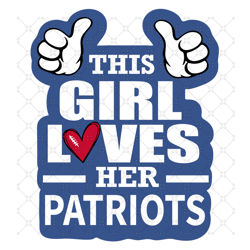 this girl loves her patriots svg, sport svg, new