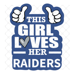 this girl loves her raiders svg, sport svg, raid