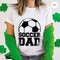 Soccer Dad T-Shirt, Fathers Day Gifts, Soccer Gifts for Dad, Fathers Day Shirt, Soccer Graphic Tees, Dad Birthday Gift, Sports Outfit - 7.jpg