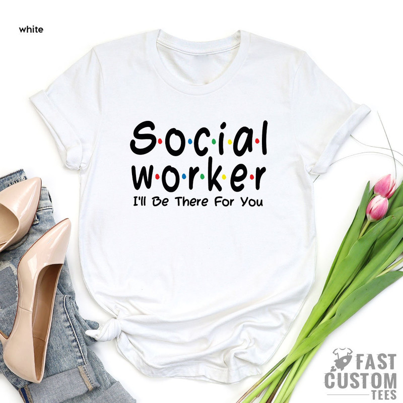 Social Worker Shirt, Social Work T Shirt, Social Worker Appreciation, Social Worker Gift, Social Work Graduation T-shirt - 3.jpg