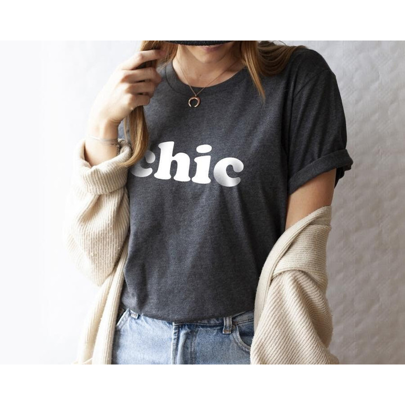 chic T-shirt, french slogan shirt, ladies crew neck t shirt, chic, Paris, french quote tee - 1.jpg