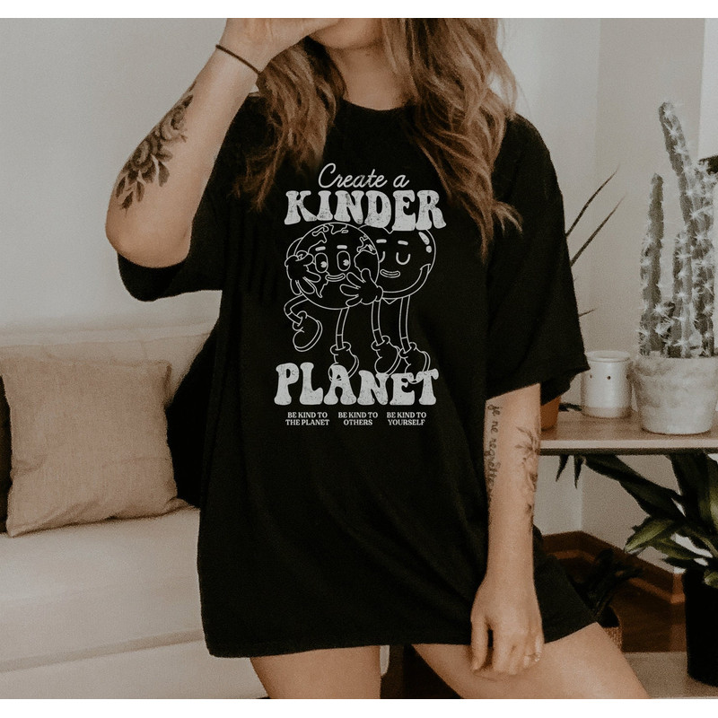 Create A Kinder Planet tshirt, kinder planet tshirt, Kindness Trendy tshirt, Trendy Oversized tshirt, Tumblr tshirt, - 3.jpg
