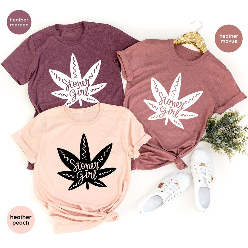 Stoner Girl T-Shirt, Stoner Gifts for Her, Cannabis Crewneck Sweatshirt, Marijuana Leaf Graphic Tees, Smoking Outfit, 420 Shirts for Women - 2.jpg