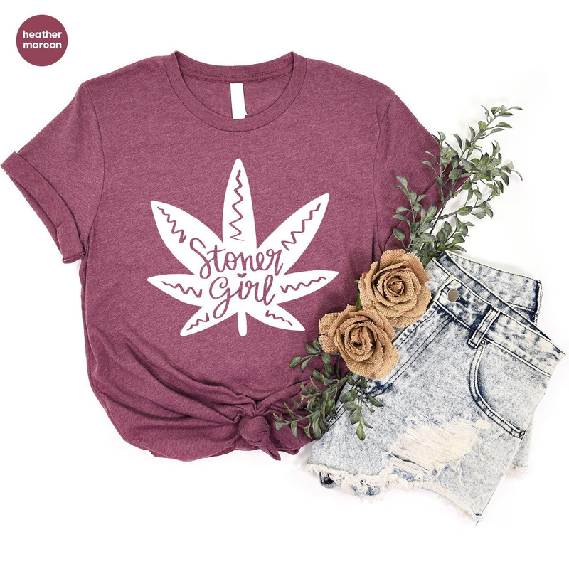 Stoner Girl T-Shirt, Stoner Gifts for Her, Cannabis Crewneck Sweatshirt, Marijuana Leaf Graphic Tees, Smoking Outfit, 420 Shirts for Women - 5.jpg