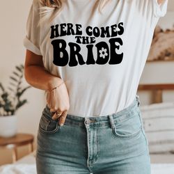 here comes the bride, bride t-shirt, bride t sh