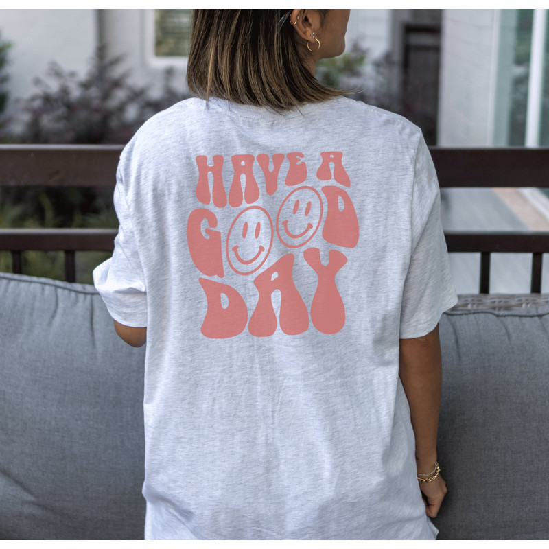 Have a Good Day Graphic Tshirt, Retro Smile Face,Happy Face TSHIRT, Words on Back Trendy Shirt, Preppy T-shirt Aesthetic VSCO Tshirt - 3.jpg