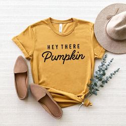 hey there pumpkin, hello pumpkin, fall shirt, p