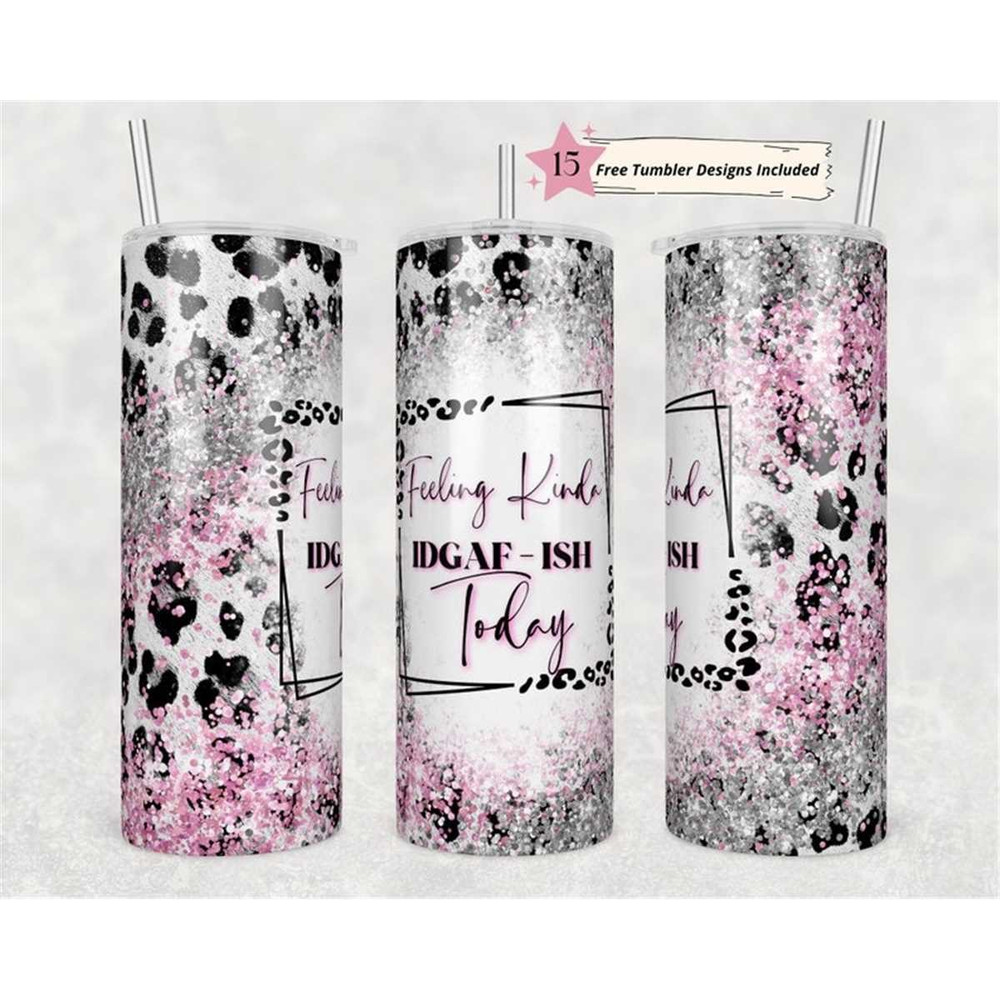 MR-1562023114459-feeling-kinda-idgaf-ish-today-20oz-skinny-tumbler-image-1.jpg