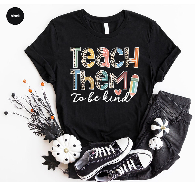 Teacher Shirts, Teacher Appreciation Gift, Inspirational Teacher Gift, Teacher Sweatshirt, Kindergarten Teacher Shirt, First Grade Teacher - 6.jpg