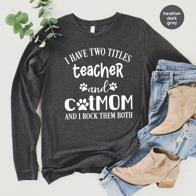 Teacher Sweatshirt, Cat Mom Long Sleeve T-Shirts, Cat Mom Teacher Gifts, Funny Teacher Hoodie, Cat Mama Outfit, Gifts for Cat Mama Teacher - 3.jpg