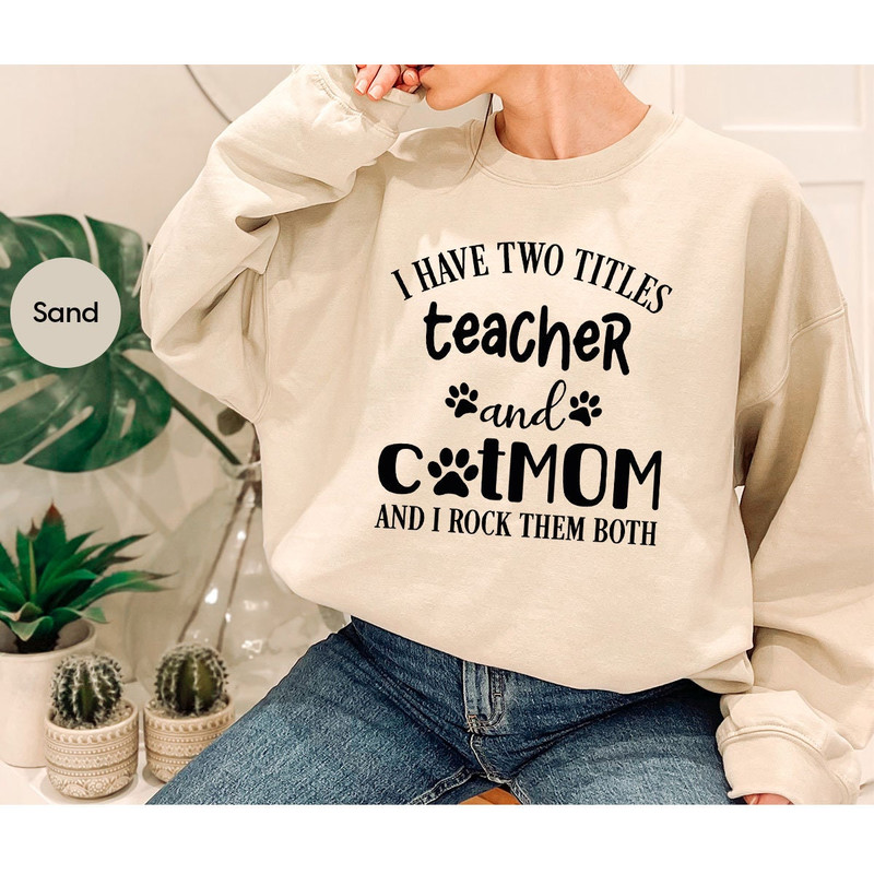 Teacher Sweatshirt, Cat Mom Long Sleeve T-Shirts, Cat Mom Teacher Gifts, Funny Teacher Hoodie, Cat Mama Outfit, Gifts for Cat Mama Teacher - 4.jpg