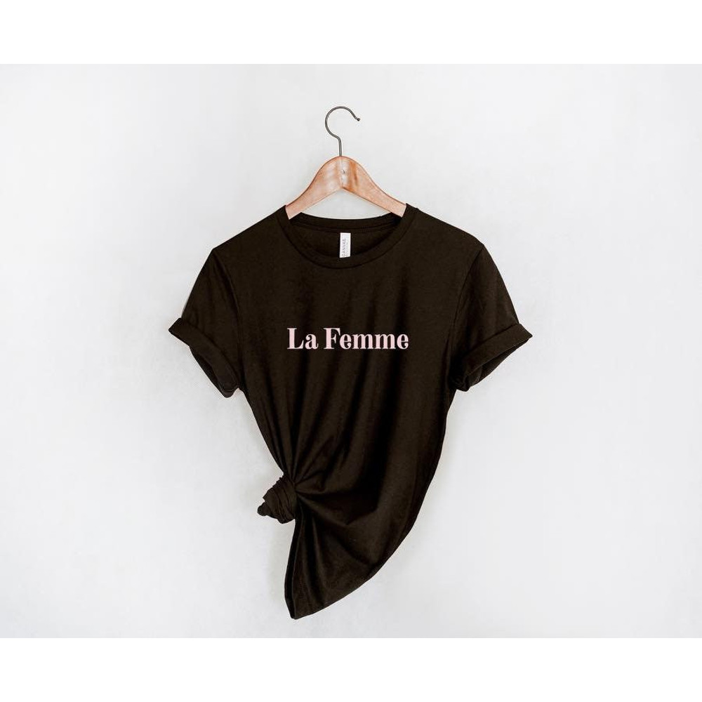 La Femme Shirt, Woman Tee, La Femme Tee, Women's short sleeve t-shirt, Feminist Shirt, Woman's Rights, mother's day - 2.jpg