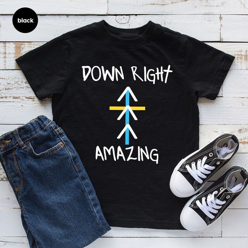 Toddler Down Syndrome Shirts, WDSD Outfit, Kids Down Syndrome Gifts, Down Syndrome Awareness Month, T 21 TShirt, Down Right Amazing T-Shirt - 1.jpg