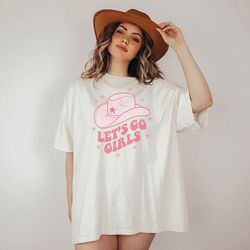 lets go girls graphic tee, lets go girls t-shir