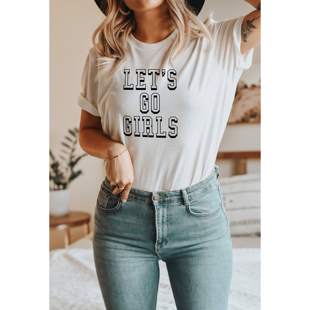 Let's Go Girls Shirt, Let's Go Girls T-Shirt, Gifts for Her, Gift for Bride, Bachelorette Bridal Party Shirts, Girls Trip, Bridesmaid gift - 1.jpg