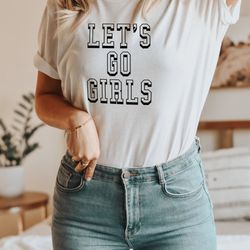 lets go girls shirt, lets go girls t-shirt, gif