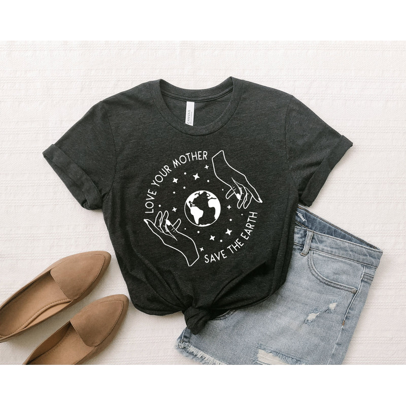 Love Your Mother Earth Day, Save the Planet, Love Your Mother Earth T-shirt, No Planet B, Save The Planet Shirt, Earth Day Everyday Tee - 3.jpg