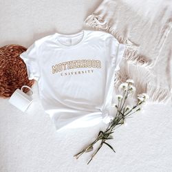motherhood university shirt, mom shirt, motherh