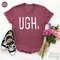 Ugh Shirt, Funny Weekend Shirts, Workout T-Shirt, Brunch TShirt, Weekend Tee, Mom Shirt, Birthday Gifts Shirt, Gym Shirt - 6.jpg