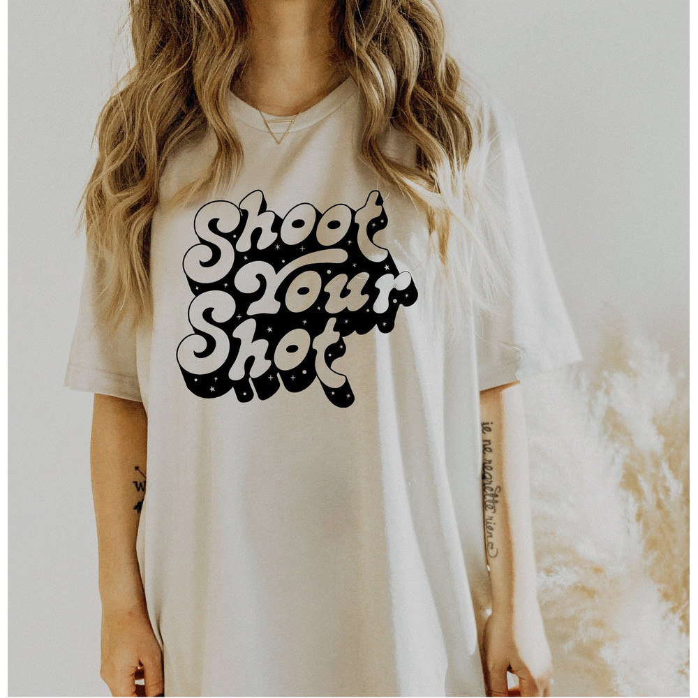 Shoot your shot tshirts, Retro Boho Tee, Oversized Graphic T-Shirt, Girl Power Shirt, Woman Power Shirt, Retro Shirt - 3.jpg
