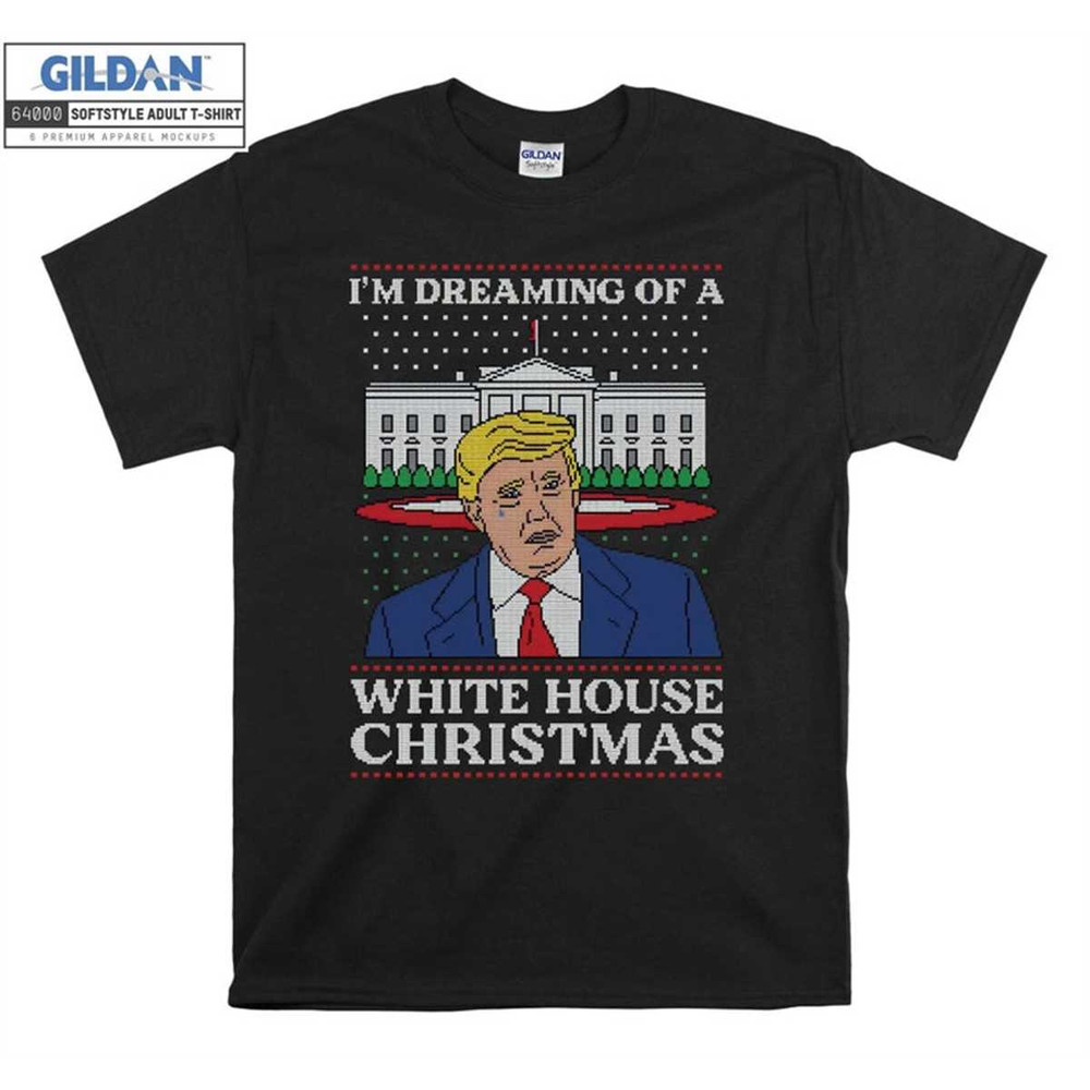 MR-156202312123-im-dreaming-of-a-white-house-donald-trump-t-shirt-hoodie-image-1.jpg