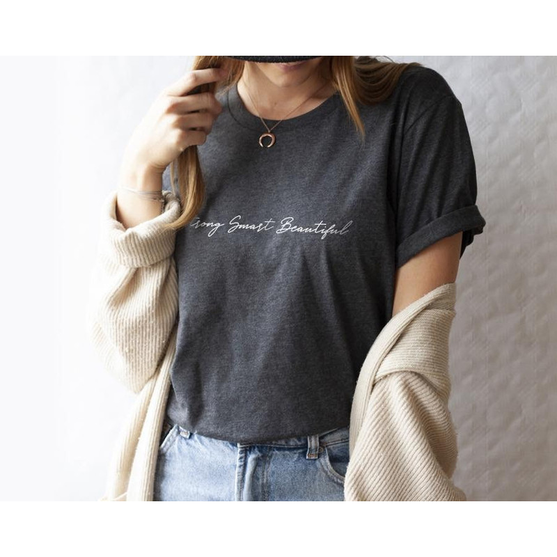 Strong Smart Beautiful T-shirt, Empowered women T-Shirt, Workout Shirts, simple Tee, woman Tshirt - 3.jpg