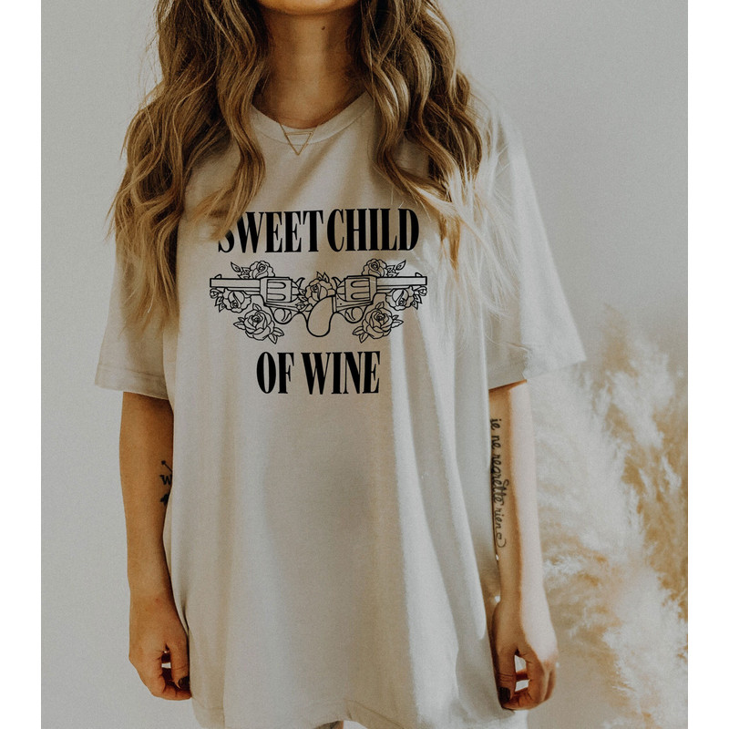 Sweet Child Of Wine Shirt, Wine T-Shirt, Wine Lover Shirt, Wine Tee, Funny Wine T Shirt, Drinking Tee, Drink Wine Shirt - 1.jpg