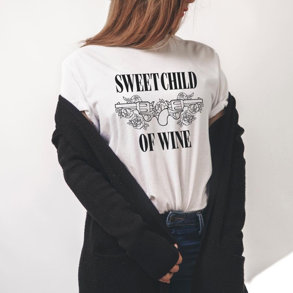 Sweet Child Of Wine Shirt, Wine T-Shirt, Wine Lover Shirt, Wine Tee, Funny Wine T Shirt, Drinking Tee, Drink Wine Shirt - 3.jpg