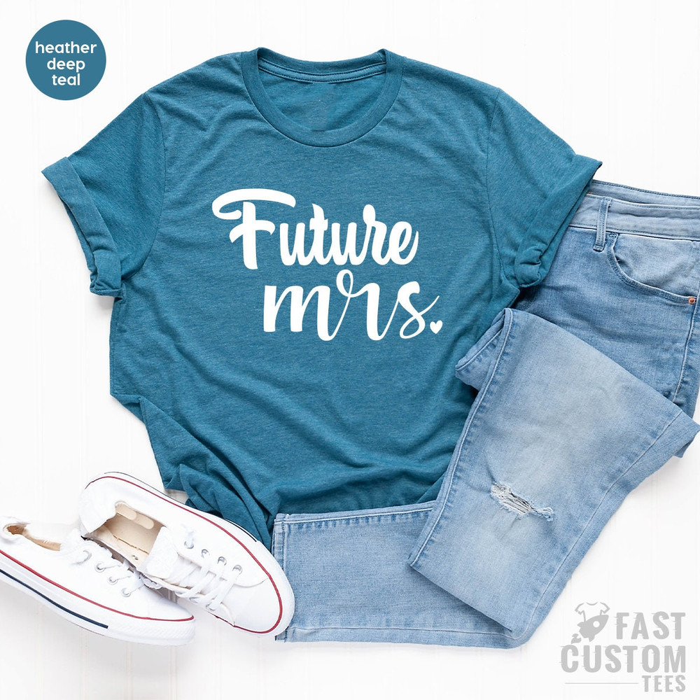 Wedding Shirt, Bridal T Shirt, Bridesmaid TShirt, Future Mrs Shirt, Just Married Shirts, Bachelorette Tee, Engagement T-Shirts, Bride Shirt - 4.jpg