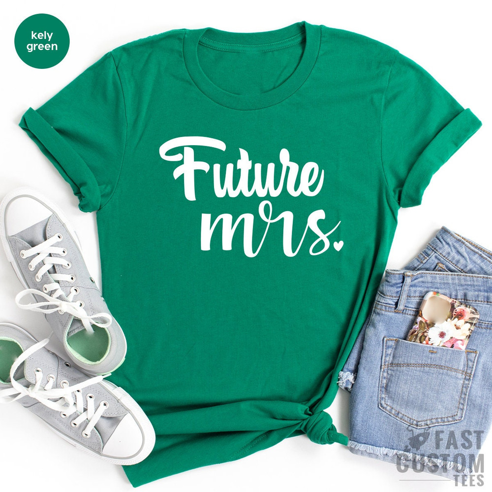 Wedding Shirt, Bridal T Shirt, Bridesmaid TShirt, Future Mrs Shirt, Just Married Shirts, Bachelorette Tee, Engagement T-Shirts, Bride Shirt - 6.jpg