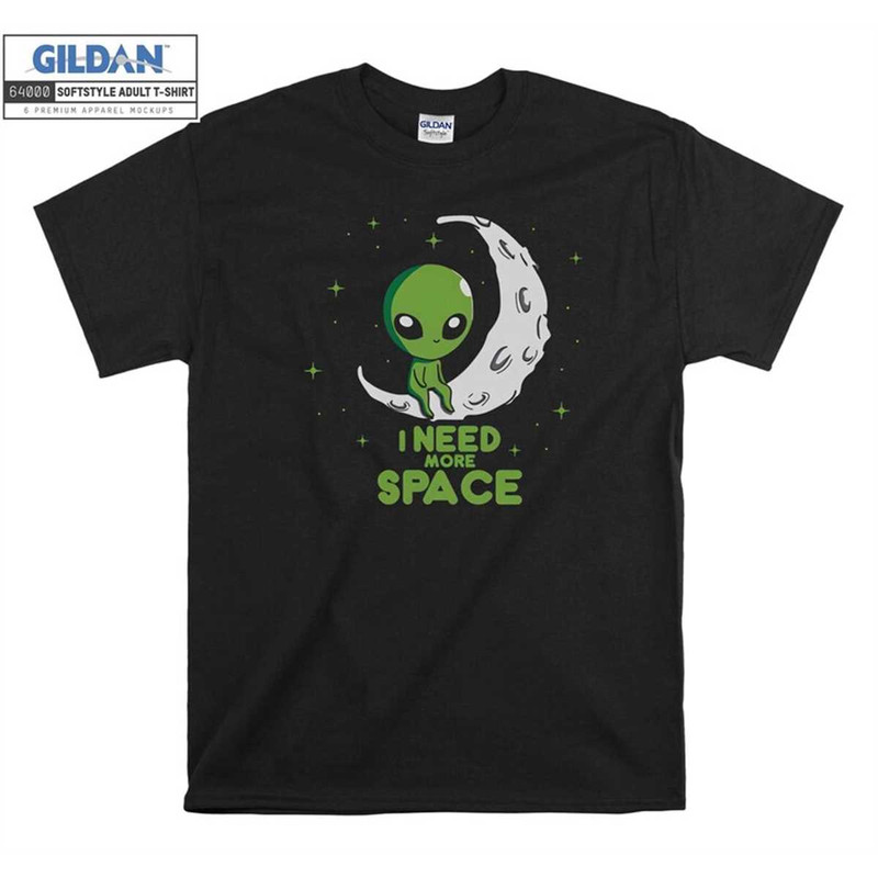 MR-1562023122252-i-need-more-space-alien-funny-graphic-t-shirt-hoodie-hoody-image-1.jpg