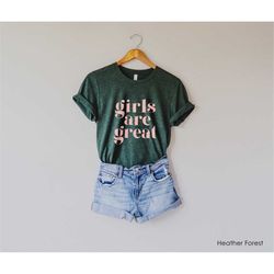 girls are great graphic tee | self love tshirt |  modern minimalist tee | t-shirt | body positivity tee women supporting