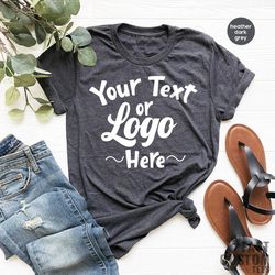 your text here shirt, custom text shirt, custom gift, your design here shirt, personalized shirt, customized shirt, your