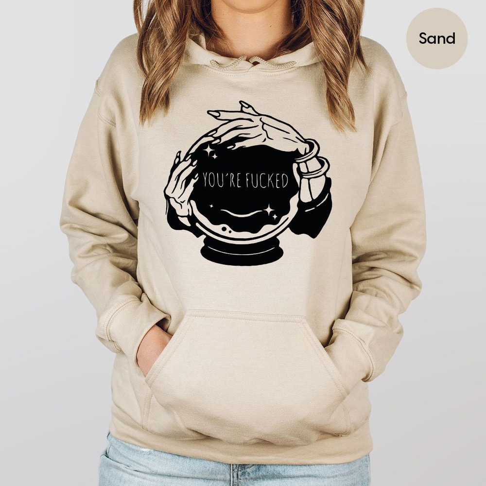 You're Fucked Sweatshirt, Witchy Long Sleeve, Goth Shirt, Halloween Hoodie, Mystical Hand Shirt, Psychic Tee, Funny Witch Shirt - 2.jpg