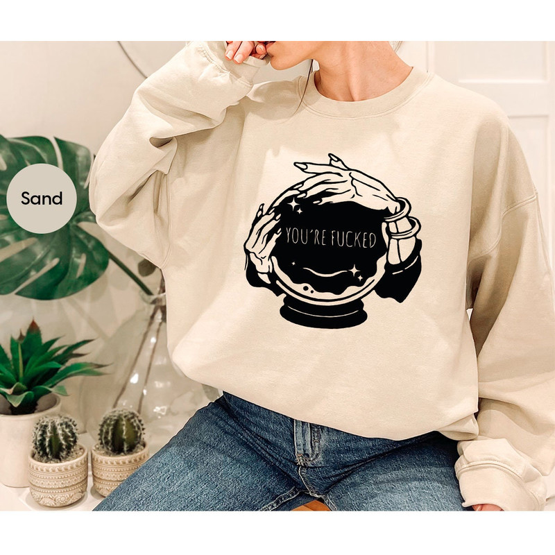 You're Fucked Sweatshirt, Witchy Long Sleeve, Goth Shirt, Halloween Hoodie, Mystical Hand Shirt, Psychic Tee, Funny Witch Shirt - 5.jpg