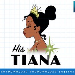 disney princess and the frog his tiana graphic t-shirt png, sublimate, digital print