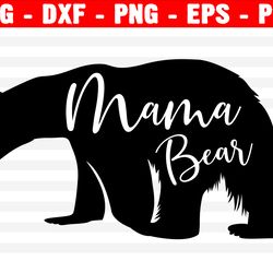 mama bear svg, mother's day svg, mama svg, svg files for cricut, cut file, dxf files for laser, eps png instant download