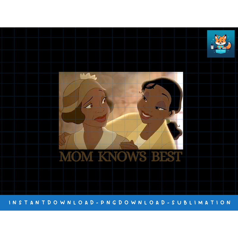 Disney Princess And The Frog Mom Knows Best Portrait png, sublimate, digital print.jpg