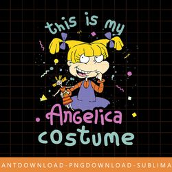 rugrats halloween this is my angelica costume png, sublimate, digital print