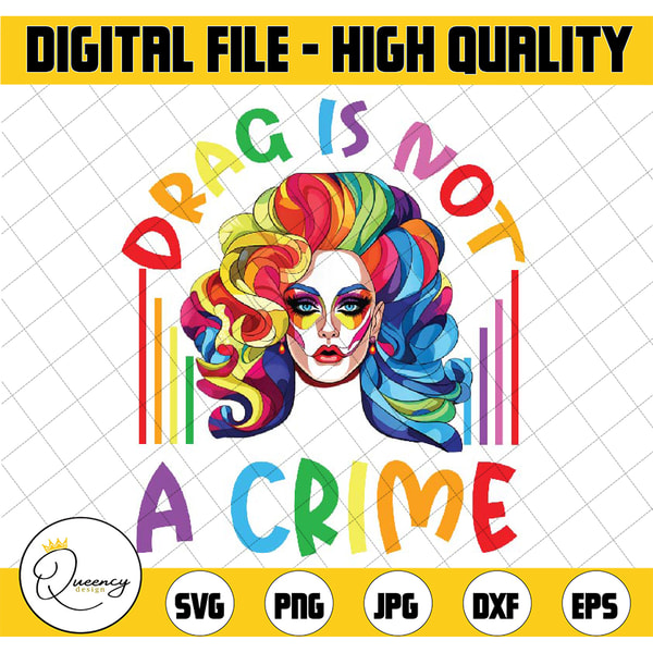 Drag Rights Poster Drag Is Not A Crime LGBT Gay Pride Equality Drag Queen Png, - Inspire ...