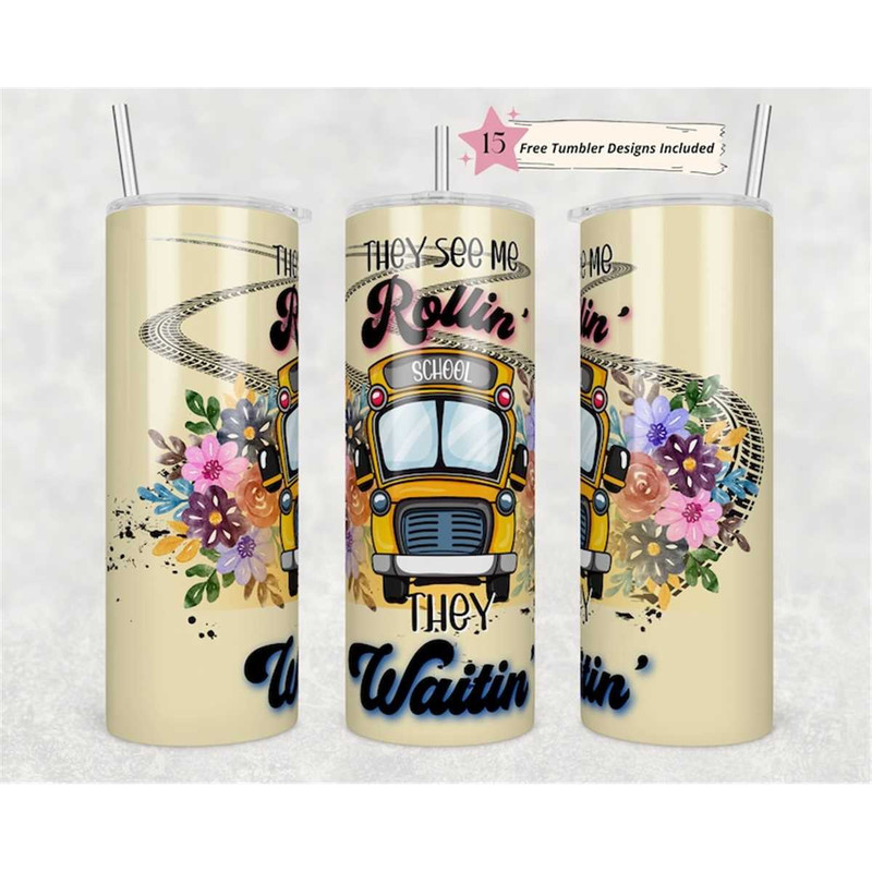 MR-1562023135729-20-oz-skinny-tumbler-they-see-me-rollin-school-bus-driver-life-image-1.jpg