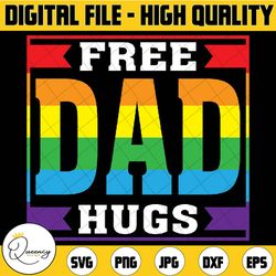 free dad hugs gay rainbow pride lgbtq proud father daddy svg, lgbt dad svg, lgbt pride svg, gay lesbian trans awareness