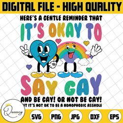 its ok to say gay svg, gay svg, gay rights png, lgbtq svg, equality svg, pride month gift, funny lgbt png, digital downl