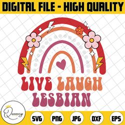 groovy retro live laugh lesbian pride lgbtq pride month svg, live laugh lesbian rainbow svg, lesbian ally svg, digital d