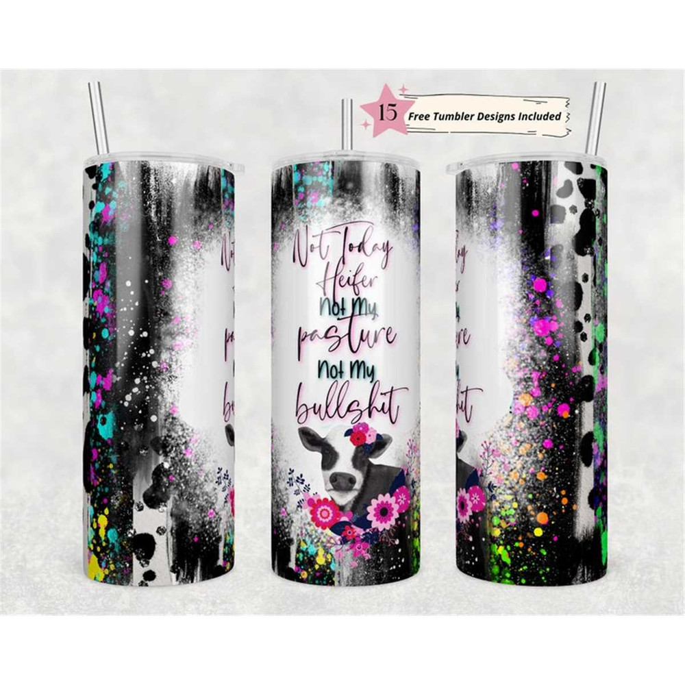 MR-1562023151135-20oz-skinny-tumbler-not-today-heifer-not-my-pasture-not-my-image-1.jpg