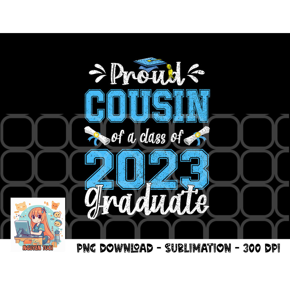 Proud Cousin of a Class of 2023 Graduate Senior 23 png, digital download.pngProud Cousin of a Class of 2023 Graduate Senior 23 png, digital download copy.jpg
