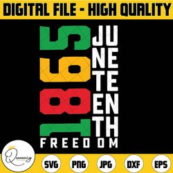 juneteenth svg, 1865 juneteenth svg, black history svg, african american svg, celebrating freedom, sublimation designs d