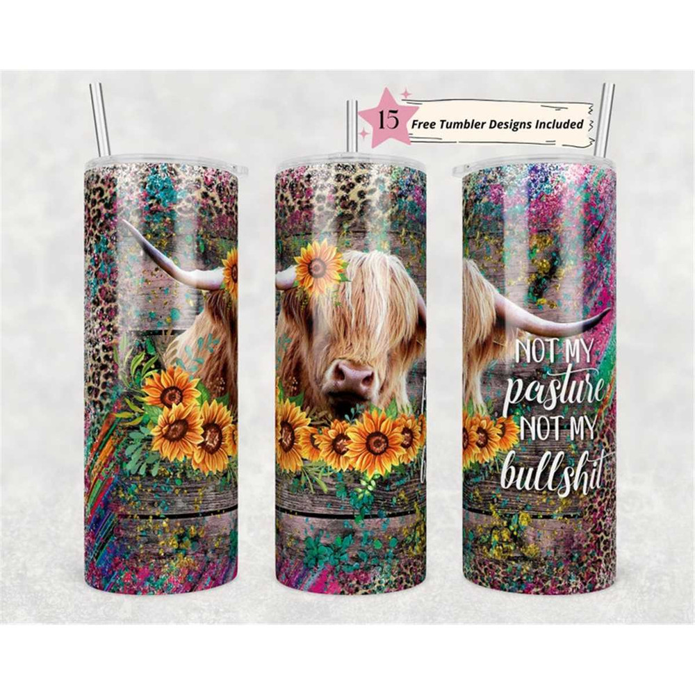 MR-1562023153245-20oz-skinny-tumbler-not-my-pasture-not-my-bullshit-sublimation-image-1.jpg