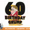 Disney Snow White Grumpy 60th Birthday png, sublimation, digital print.jpg